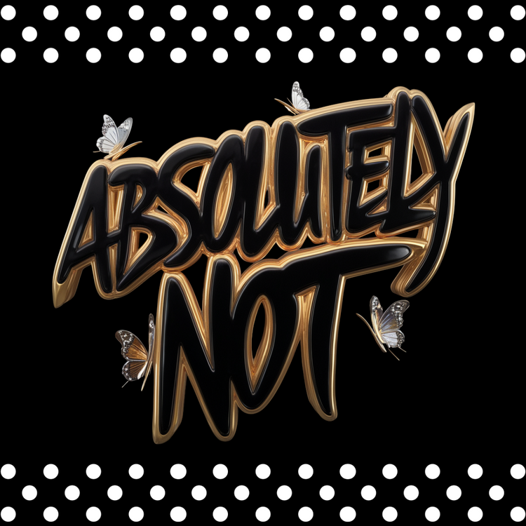 Absolutely Not - The Lady Boss Collection